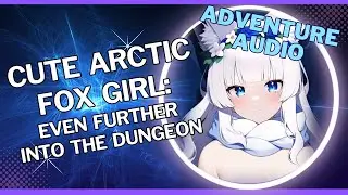 🎀Cute Arctic Fox Girl x Winter Mage - Even Further Into the Dungeon [ASMR Audio Roleplay Adventure]