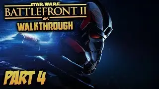 Star Wars: Battlefront 2 - Singleplayer Walkthrough (Part Four)