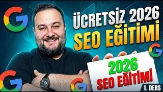 2026 SEO Eğitimi 1. Ders | Google Algoritması Nasıl Çalışır?