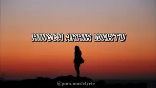 Nineball - Hingga Akhir Waktu (Lyric)