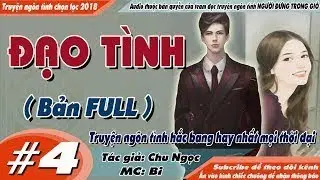ĐẠO TÌNH [ TẬP 4 ] TRUYỆN NGÔN TÌNH HẮC BANG HAY NHẤT MỌI THỜI ĐẠI MC BI