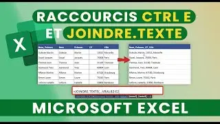 Utiliser les raccourci CTRL E et JOINDRE.TEXTE sur Excel