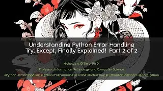 Understanding Python Error Handling | Try, Except, Finally Explained!  Part 3 of 3 - 112823B01