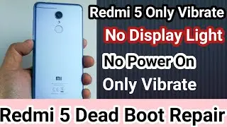 Redmi 5 Only Vibrate | Redmi 5 Blue Display solution | Emmc Repair