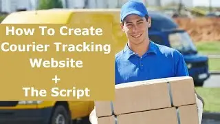 How To Create Courier Tracking Website (PHP and HTML Courier Script)