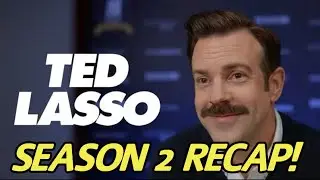 Ted Lasso Season 2 Recap