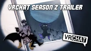 VRChat Season 2 Trailer
