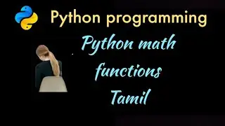 python math functions tamil | python math programs tamil | math  functions in python  program tamil