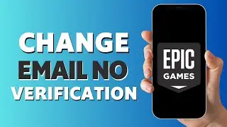 How to Change Email Without Verification on Epic Games (2025)