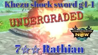 MHNow undergraded g4 - 1 Khezu shock sword vs 7☆☆ Rathian #monsterhunternow #greatsword #mhnow