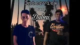 Interview orang dubai Why #VLOG1