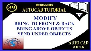 BRING TO FRONT & BACK || BRING ABOVE || SEND UNDER || BASIC TUTORIALS FOR BEGINNERS || AUTO-CAD 2016