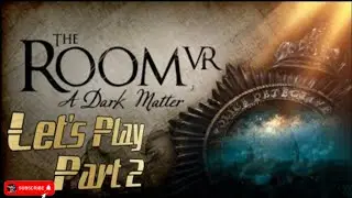 Let's Play The Room VR: A Dark Matter - Quest 2 Gameplay Walkthrough