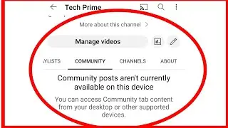 YouTube | Community Posts aren't Currently Available on This Device Problem Solve