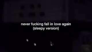 never fucking fall in love again but you're drunk and sad in the bathroom at a party