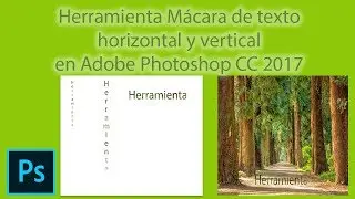 Herramienta Máscara de texto horizontal y vertical en Photoshop CC 2017