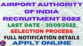 AIRPORT AUTHORITY OF INDIA RECRUITMENT 2022 | FULL NOTIFICATION | APPLY ONLINE |