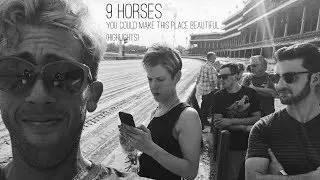 9 Horses - you could make this place beautiful (excerpts)