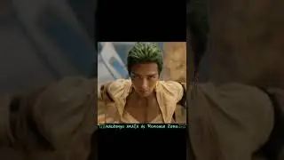 RORONOA ZORO - ONE PIECE LIVE ACTION 