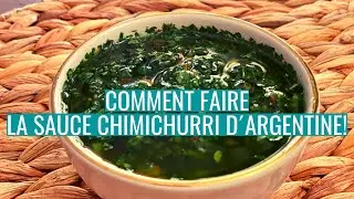 COMMENT FAIRE LA SAUCE CHIMICHURRI D'ARGENTINE!