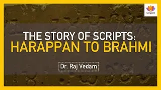 The Story of Scripts: Harappan To Brahmi | Dr. Raj Vedam | Sangam Talks | Indian History and Culture