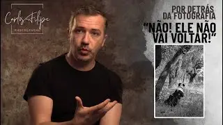 POR DETRÁS DA FOTOGRAFIA - NÃO! ELE NÃO VAI VOLTAR!