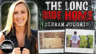The Long Ride Home: The Awful Case Of Sierah Joughin