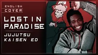 Lost In Paradise - English Cover - Jujutsu Kaisen ED ┃Chris Logan