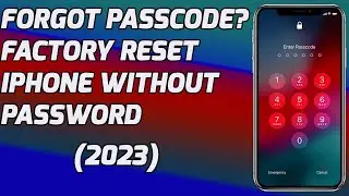 How to Factory Reset an iPhone Without a Password (iPhone 2023)