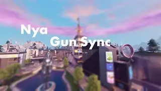 Nya - Fortnite gun sync