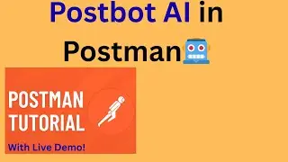 Tutorial 13- How to Use Postbot AI in Postman | Smart API Testing Guide