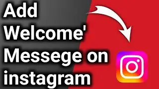 How to Add Welcome Message on Instagram | How to Type Welcome Message on Instagram