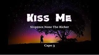 Sixpence None The Richer - Kiss Me (Lyrics+Chords)