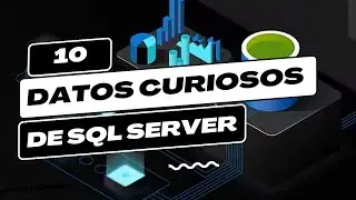 10 Datos Curiosos de Microsoft Sql Server