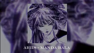 Ariis - MANDA BALA