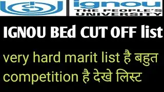 ignou bed entrance merit list competition very hard se list with marks.ignou bed 2021 entrance.