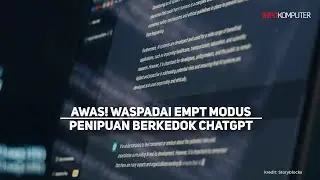 Awas! Waspadai Empat Modus Penipuan Berkedok ChatGPT