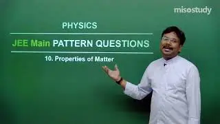 JEE Physics | 09. Properties of Matter | JEE Main Questions Exercise | In Hindi | By Misostudy