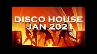 DISCO HOUSE JANUARY 2021