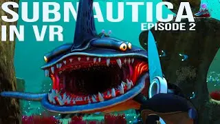 Subnautica is a NIGHTMARE in VR | Episode 2