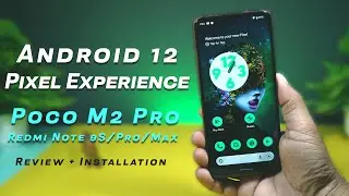(Miatoll) Android 12 Pixel Experience Poco M2 Pro Review & Installation, Smooth OS, New Clocks, Fix