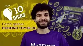 Como Ganhar Dinheiro Com Blog  - Hostinger Brasil