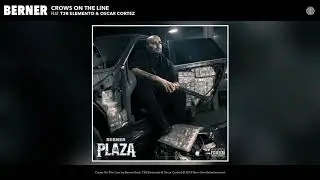 Berner - Crows On The Line (feat. T3R Elemento & Oscar Cortez) (Audio)