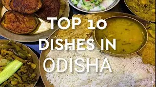 Top 10 Best Dishes In Odisha | Best foods in Odisha
