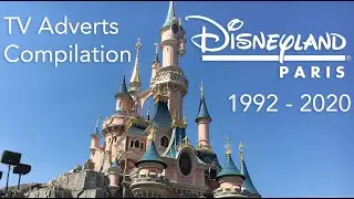 Disneyland Paris TV Adverts Compilation (1992 - 2020)
