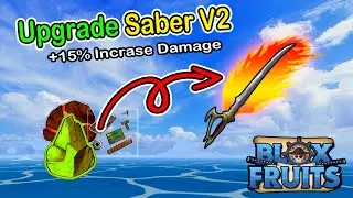 Upgrading Saber V2 Blox Fruits 2023