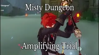 Genshin Impact : Misty Dungeon : Amplifying Trial (Limited Event)