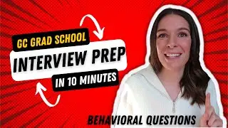 How to Prepare for GC Grad School Interviews: Behavioral Question Edition