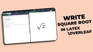 How to Write Square Root in Latex Overleaf