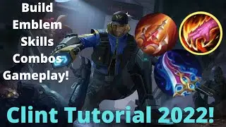 Clint Tutorial 2022 | Best Build, Emblem, Tips and Tricks, Gameplay and More! | Mobile Legends